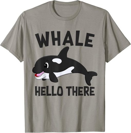 Cute Baby Whale Hello There Funny Orca Lover Gift Girls Boys T-Shirt